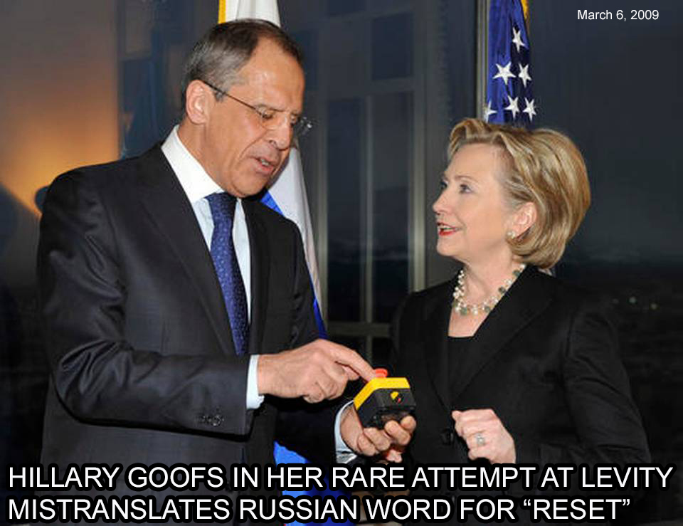 HILLARY’S “RUSSIAN RESET” GAFFE: STUNNING EXAMPLE OF STUPIDITY AND INCOMPETENCE – ALSO, HILLARY AND PUTIN: FROM WARMTH TO&nbsp;SCORN